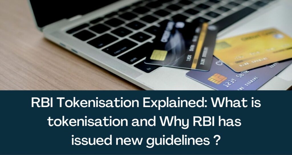 RBI Tokenisation Explained: What is tokenisation and Why RBI has issued new guidelines ?
