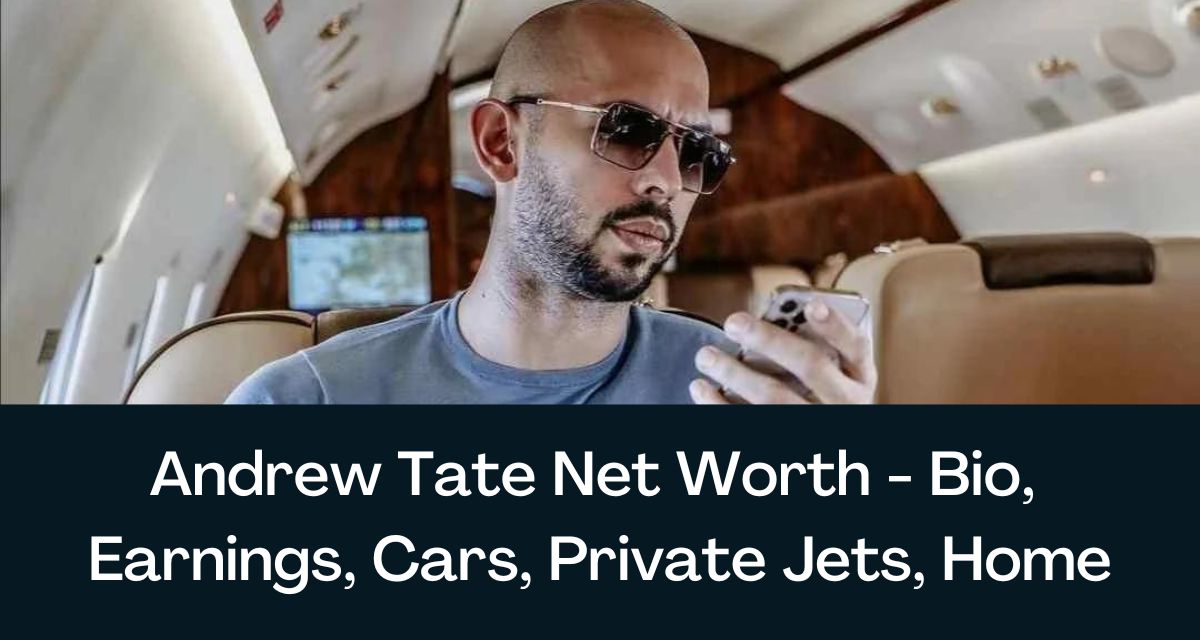Andrew Tate Net Worth & Source of Income [Updated in 2023] - Starter