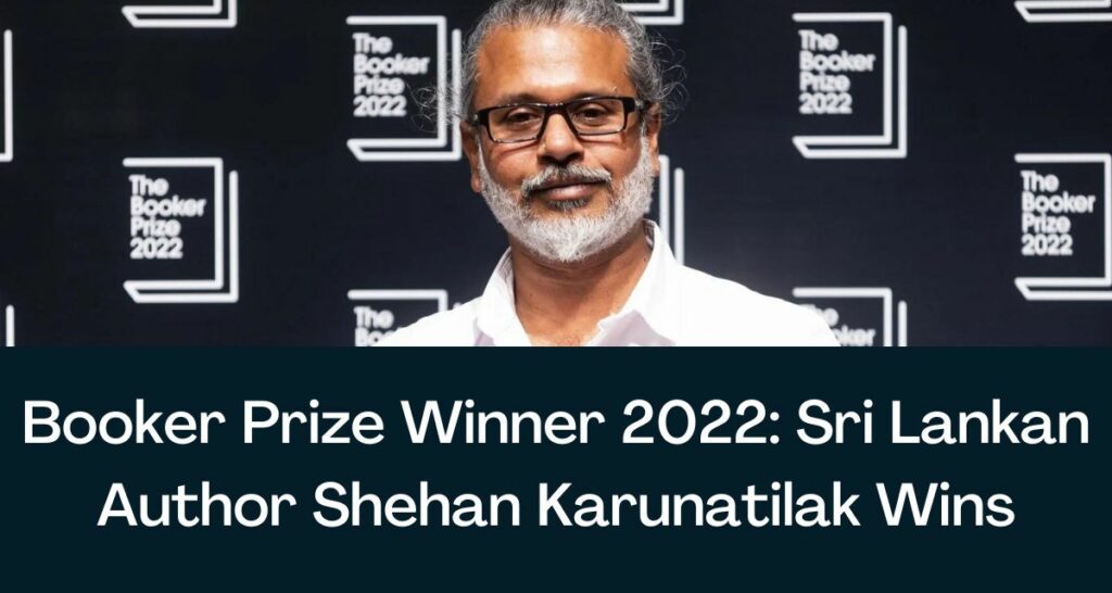 Booker Prize Winner 2022: Sri Lankan Author Shehan Karunatilak Wins