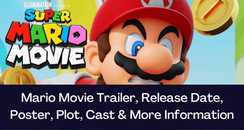 Mario Movie Trailer, Release Date, Poster, Plot, Cast & More Information