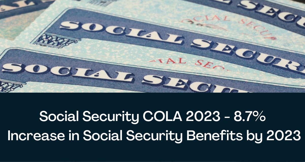 Social Security COLA 2024 8.7 Increase in Social Security Benefits