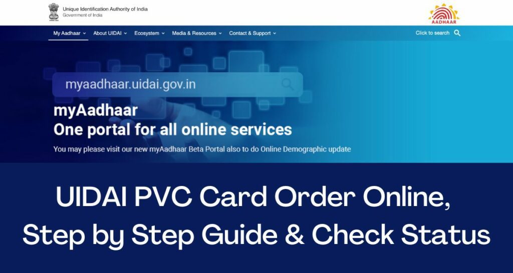 UIDAI PVC Card Order Online, Step by Step Guide & Check Status Direct Link @www.uidai.gov.in