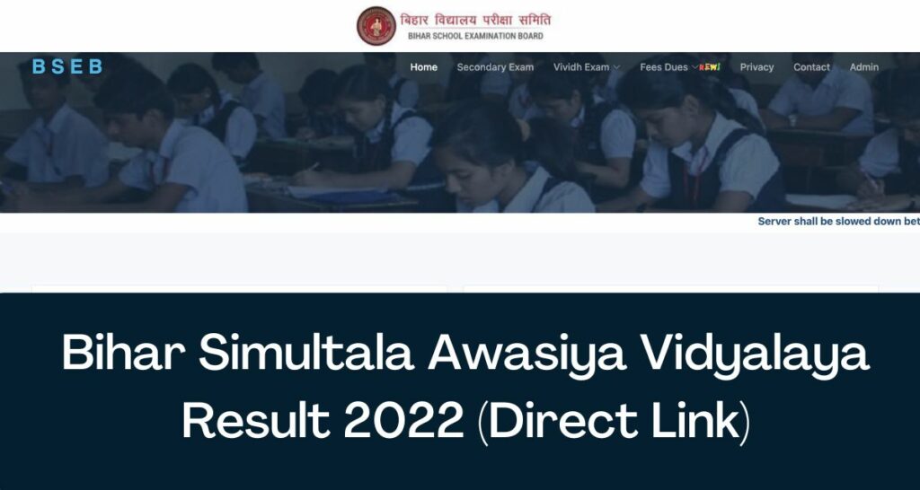 Bihar Simultala Awasiya Vidyalaya Result 2022 - Direct Link @ secondary.biharboardonline.com