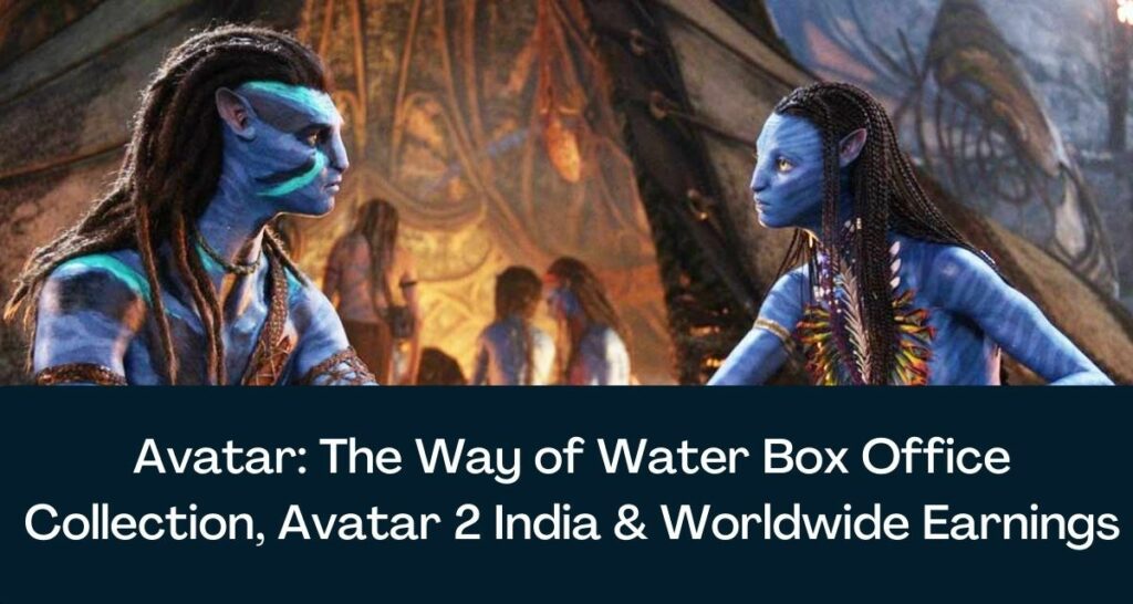 Avatar The Way of Water about to submerge The Force Awakens at global box  office  Fantha Tracks