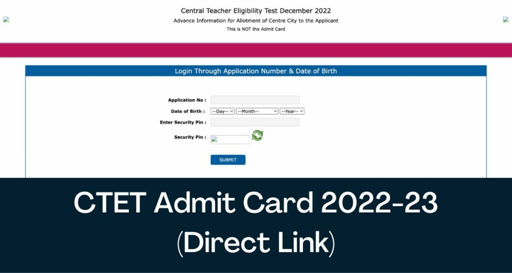 CTET Admit Card 2022-23 - Direct Link Exam City Intimation Check @ ctet.nic.in