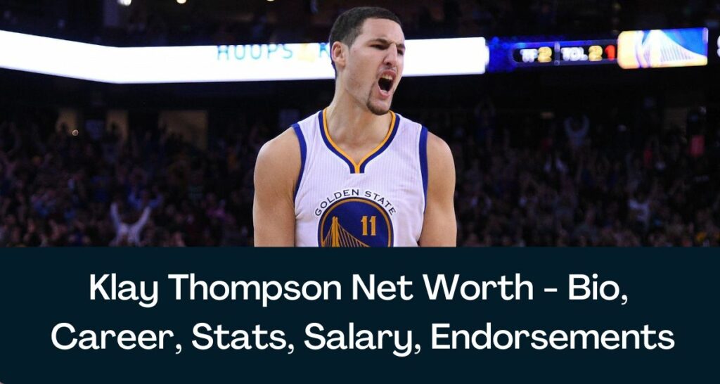 Klay Thompson Net Worth 2022 - Bio, Career, Stats, Salary, Endorsements