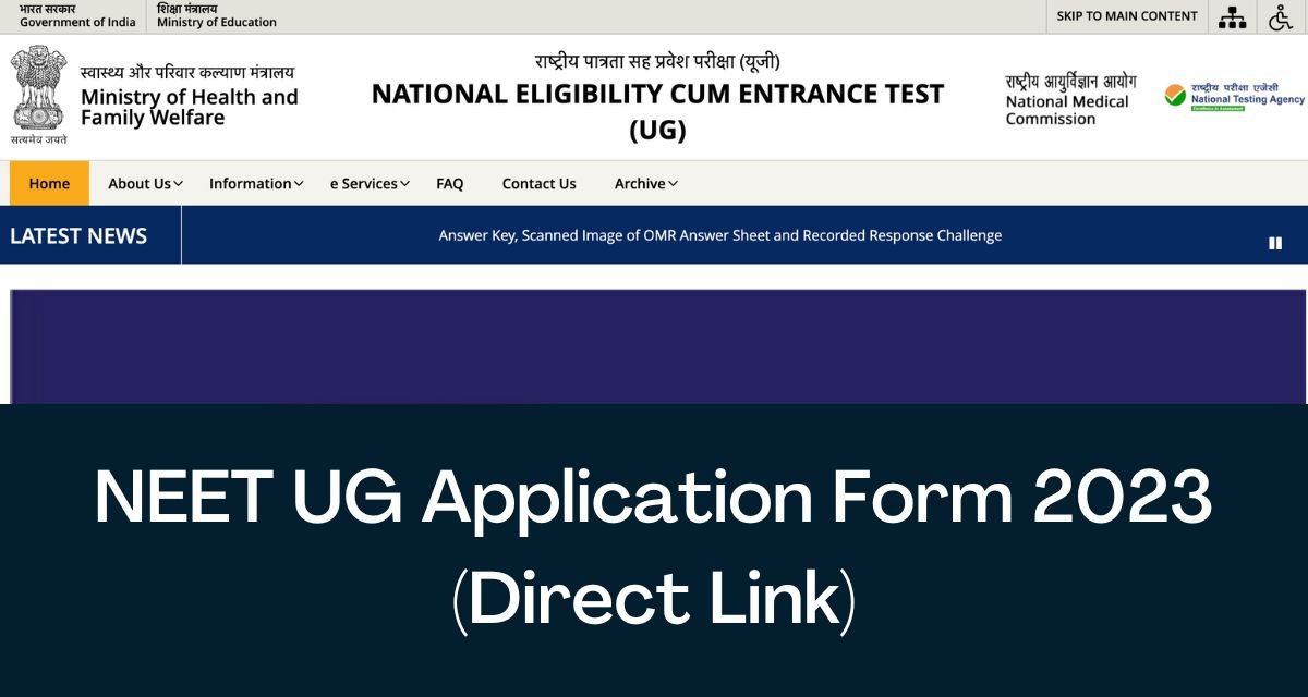 NEET UG Application Form 2023 - Direct Link MBBS/BDS Notification @ neet .nta.nic.in