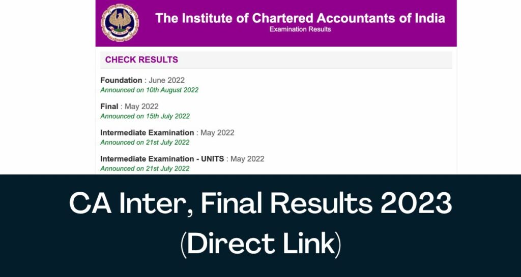 CA Intermediate, Final Results 2023 - Direct Link ICAI Pass Percentage, Rank List @ icai.nic.in