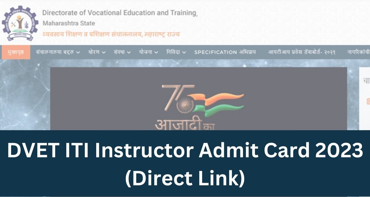 DVET ITI Instructor Admit Card 2023 - Direct Link Hall Ticket @www.dvet.gov.in