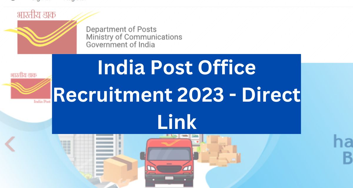 India Post Office Recruitment 2023 - Direct Link Apply Online @www.indiapost.gov.in