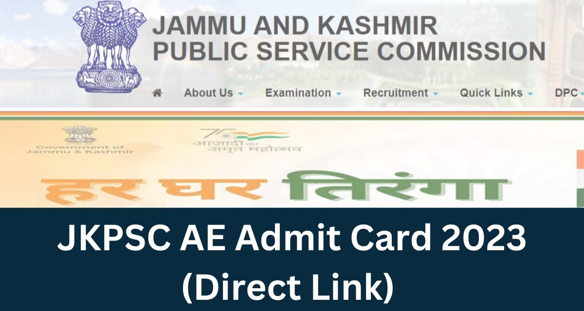 JKPSC AE Admit Card 2023 - Direct Link Assistant Engineer Hall Ticket @ jkpsc.nic.in