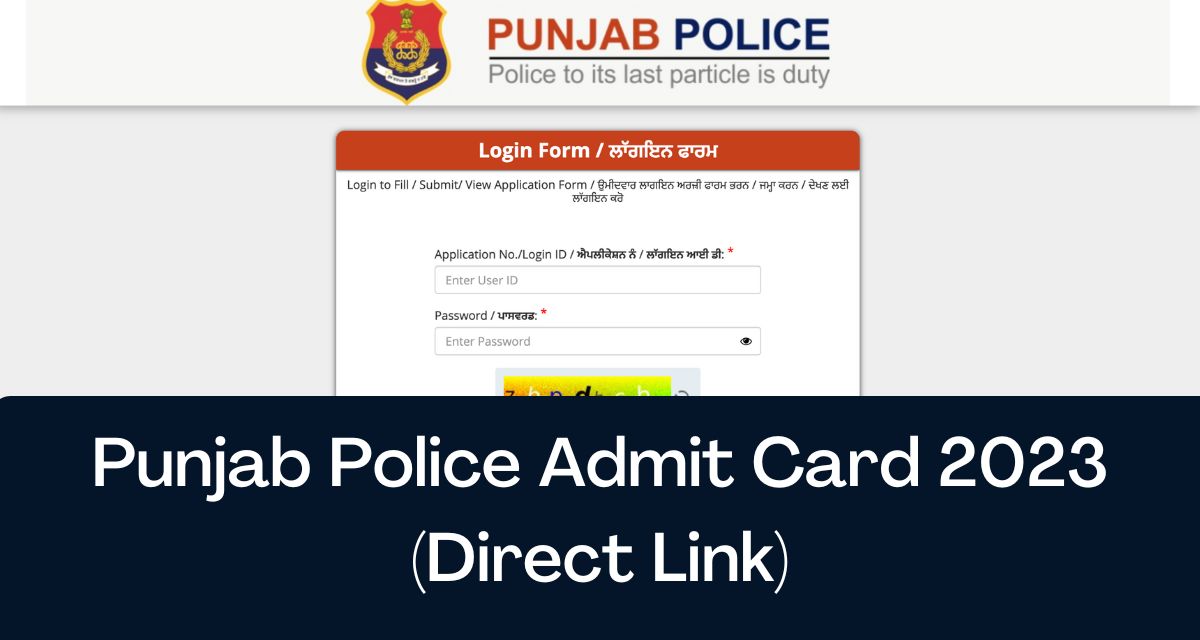 Punjab Police Admit Card 2023 - Direct Link Constable, Head Constable, SI Hall Ticket @punjabpolice.gov.in