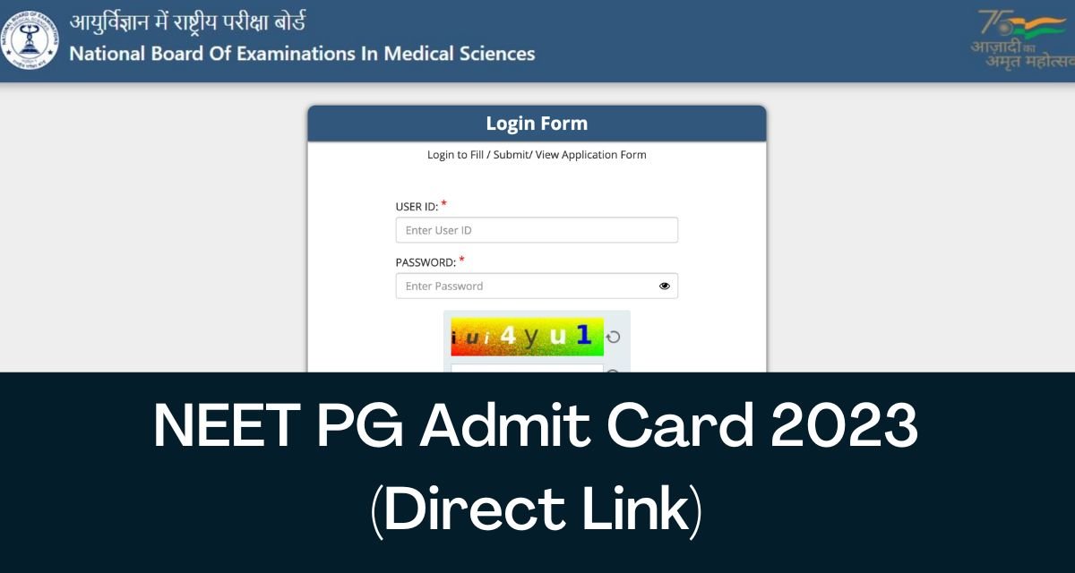 NEET PG Admit Card 2023 - Direct Link Hall Ticket @ natboard.edu.in