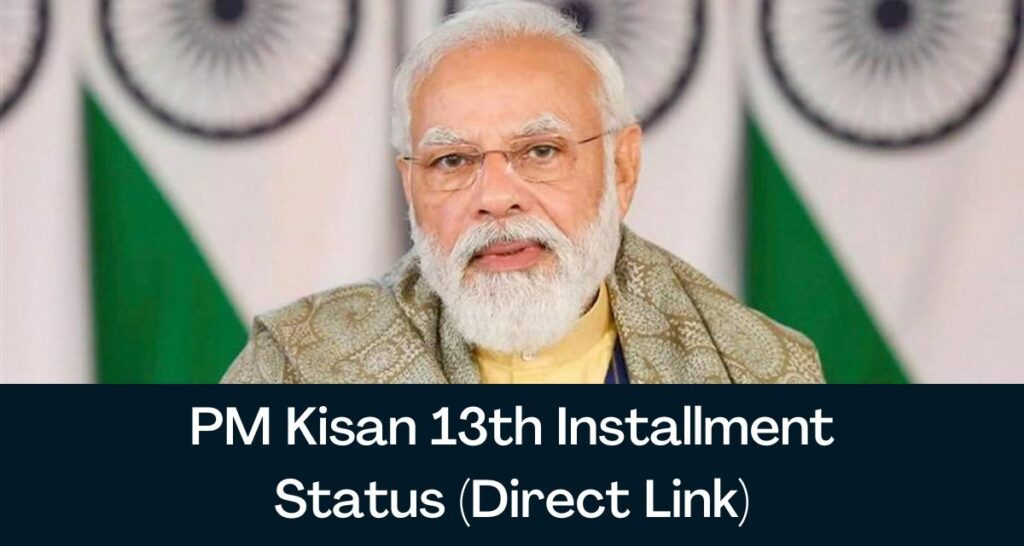 PM Kisan Status Check 2023 - 13th Installment Beneficiary List Direct Link @pmkisan.gov.in