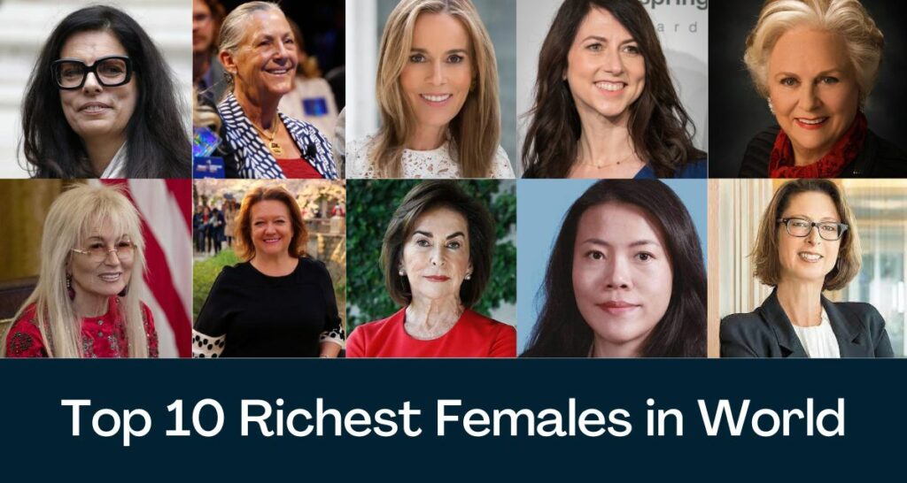 World's Richest Females - 10 Females with their Net Worth