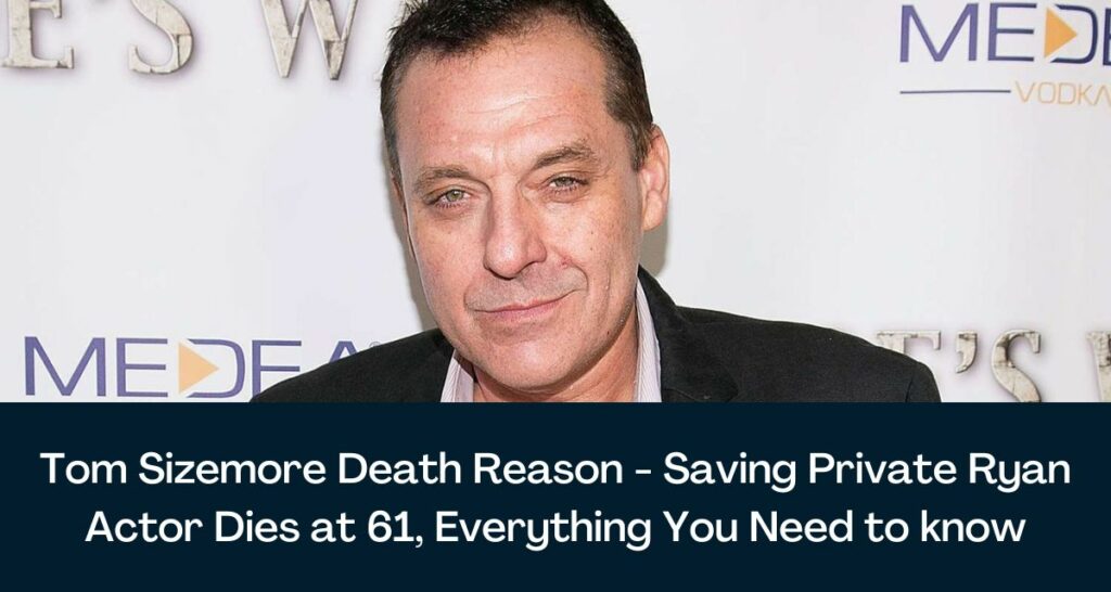 Tom Sizemore Death Reason - Saving Private Ryan Actor Dies at 61, Everything You Need to know