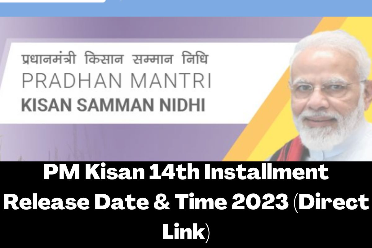 PM Kisan 14th Installment Release Date & Time 2023 (Direct Link)