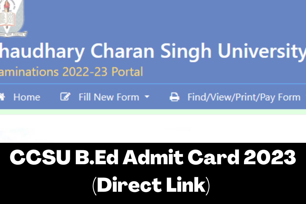 CCSU B.Ed Admit Card 2023 (Direct Link)
