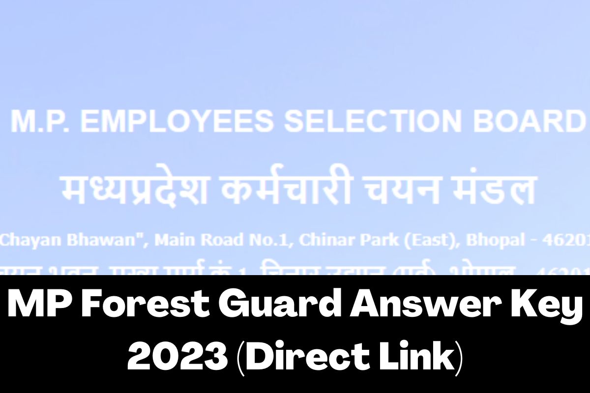 MP Forest Guard Answer Key 2023 (Direct Link)