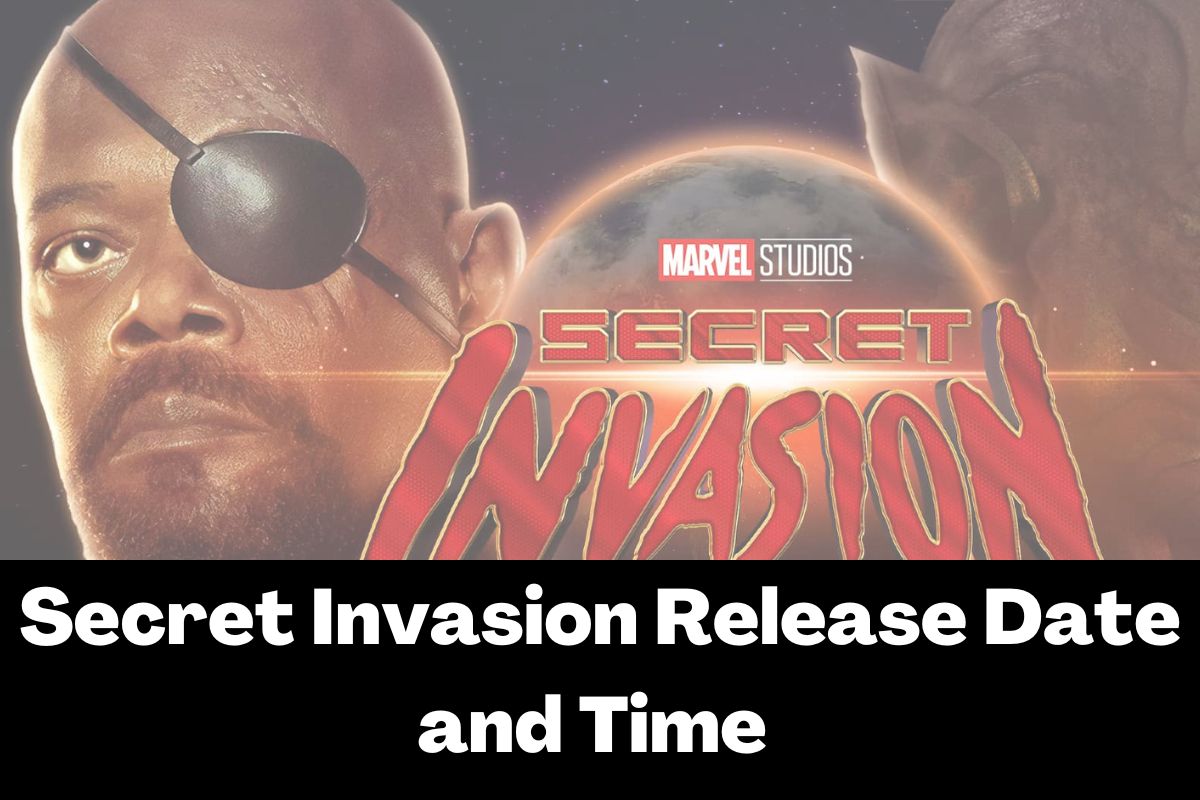Secret Invasion Release Date and Time 