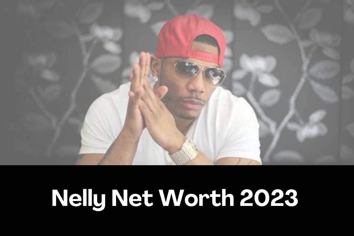 Nelly Net Worth 2023