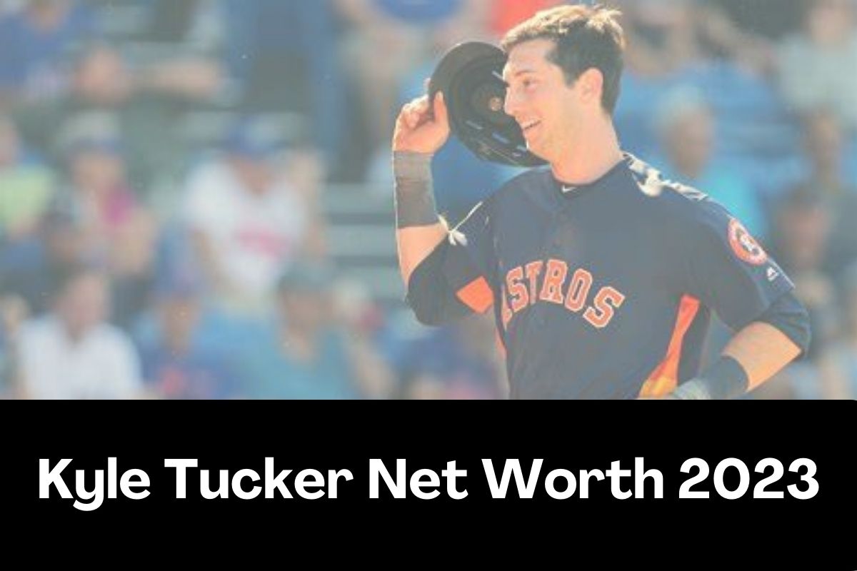 Kyle Tucker Net Worth 2023 – Bio, Career, Age, Height, Family, Earnings