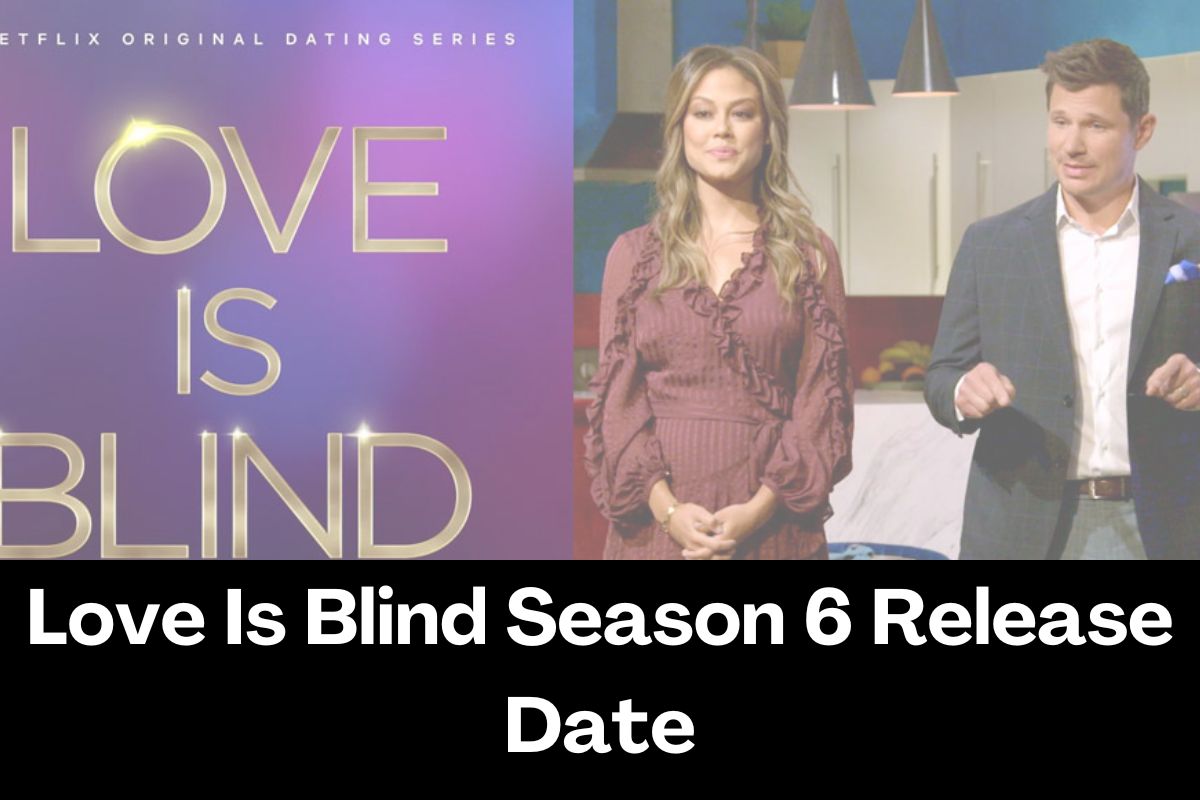 Love Is Blind Season 6 Release Date