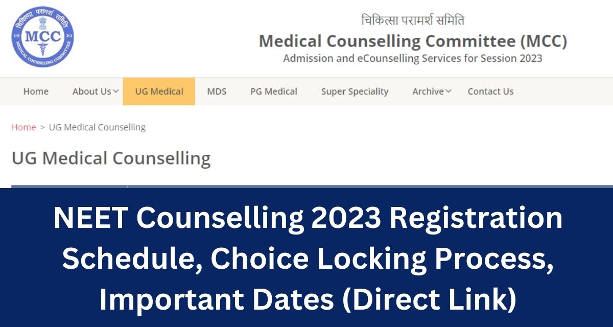 NEET Counselling 2023 Registration Schedule, Choice Locking Process, Important Dates (Direct Link)