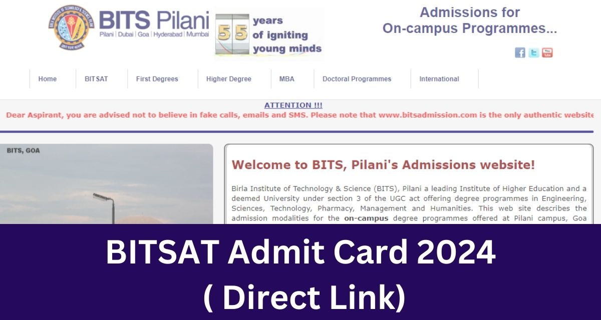 BITSAT Admit Card 2024
 ( Direct Link)