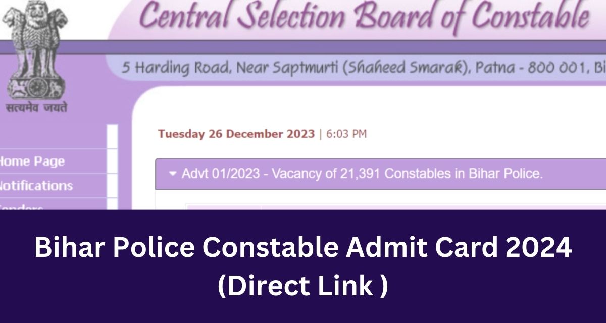 Bihar Police Constable Admit Card 2024 
(Direct Link )