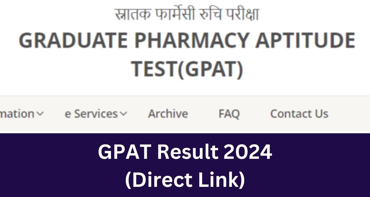 GPAT Result 2024 – Direct Link