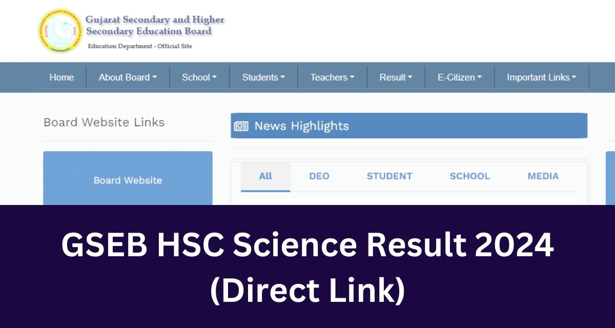 GSEB HSC Science Result 2024 Direct Link Gujarat Board Class 12