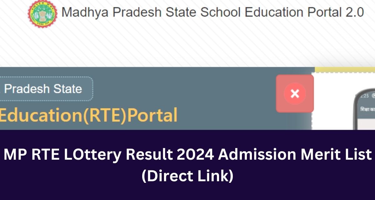 MP RTE LOttery Result 2024 Admission Merit List
(Direct Link)