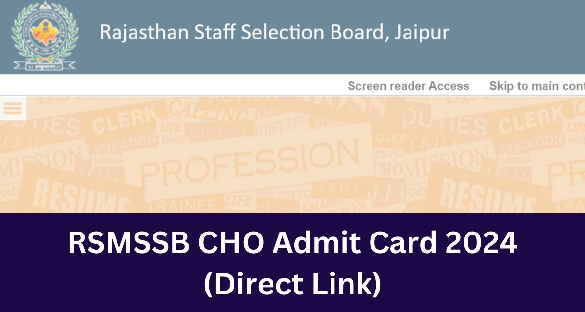 RSMSSB CHO Admit Card 2024 
(Direct Link)