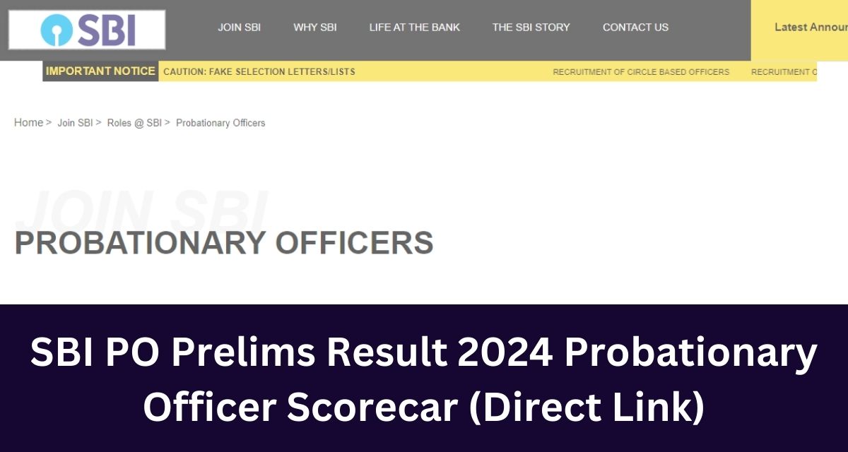 SBI PO Prelims Result 2024 Probationary Officer Scorecar (Direct Link)