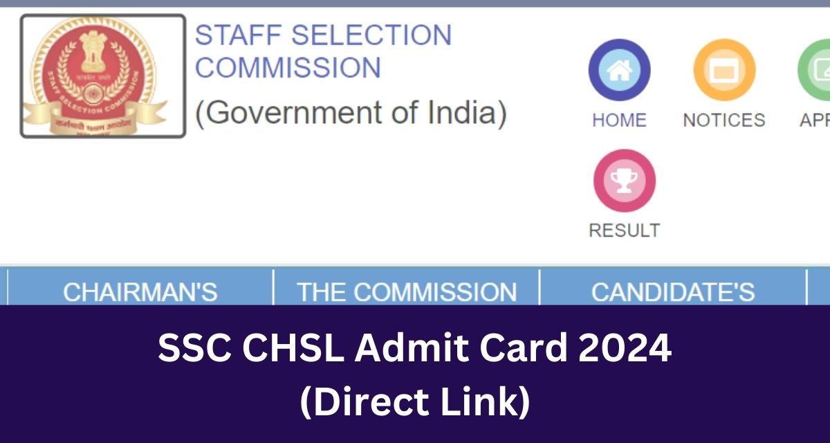 SSC CHSL Admit Card 2024
(Direct Link)