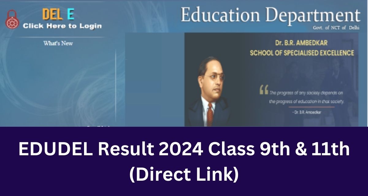 EDUDEL Result 2024 Class 9th & 11th
(Direct Link) 