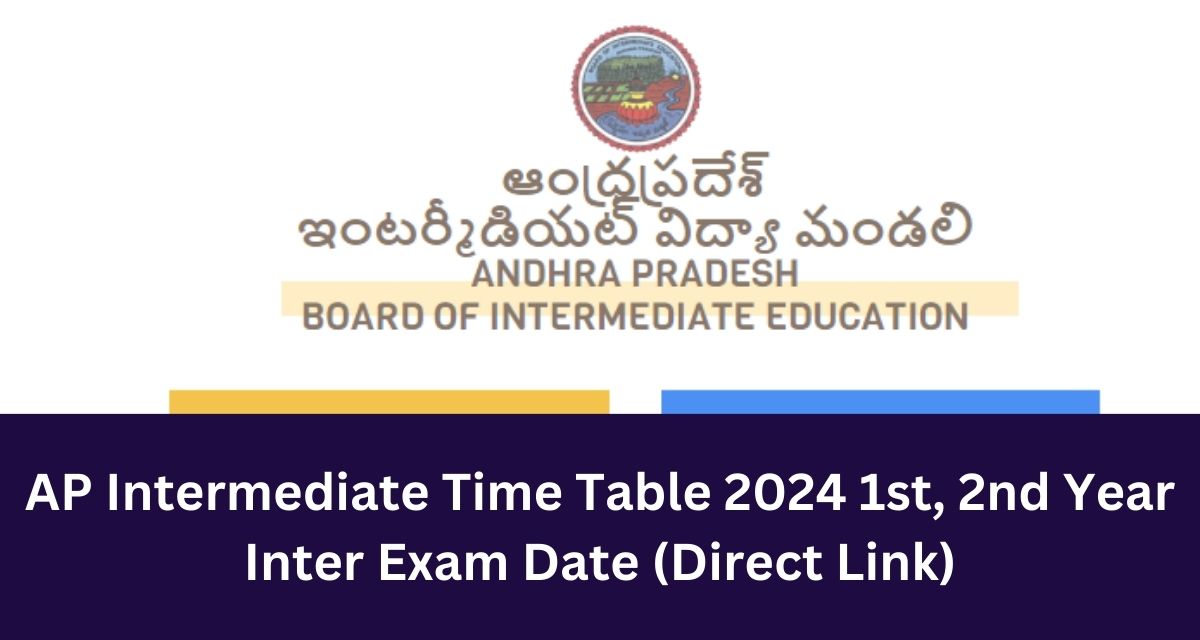 AP Intermediate Time Table 2024 1st, 2nd Year Inter Exam Date (Direct Li﻿nk)