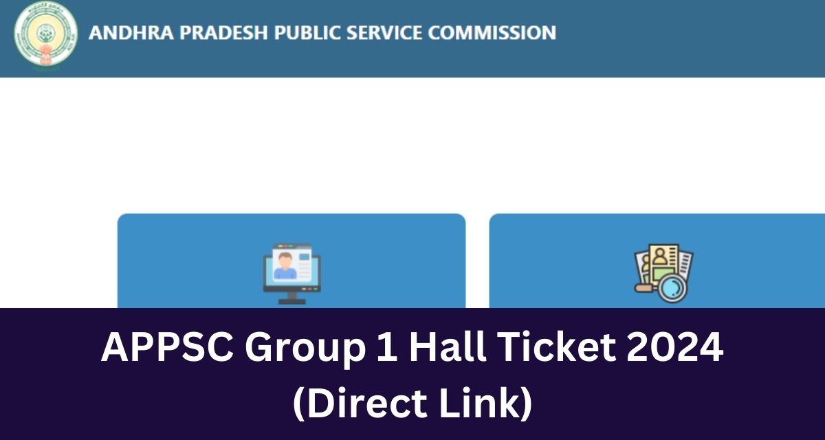 APPSC Group 1 Hall Ticket 2024