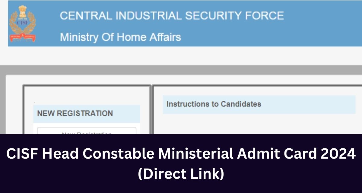 CISF Head Constable Ministerial Admit Card 2024- Direct Link