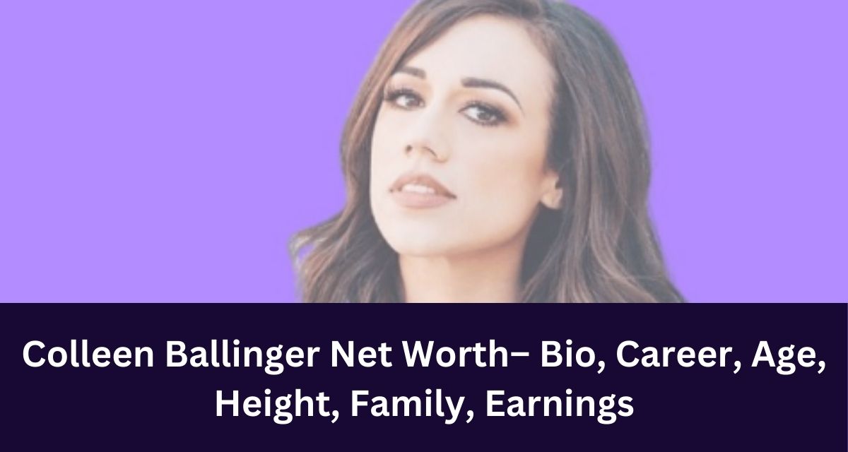 Colleen Ballinger Net Worth– Bio, Career, Age, Height, Family, Earnings