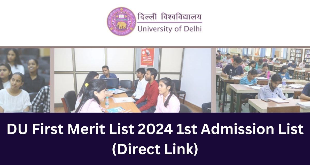 DU First Merit List 2024 1st Admission List
(Direct Link)