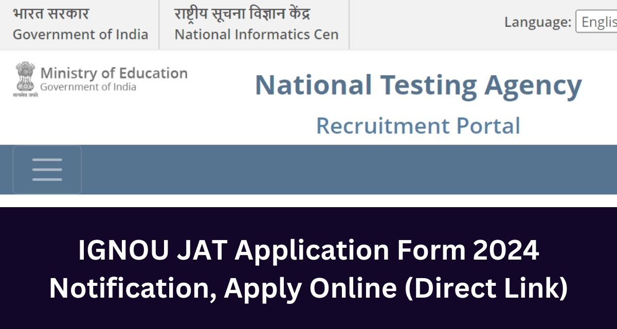 IGNOU JAT Application Form 2024 Notification, Apply Online (Direct Link)