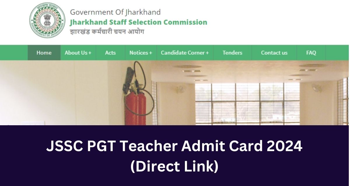 JSSC PGT Teacher Admit Card 2024
(Direct Link)