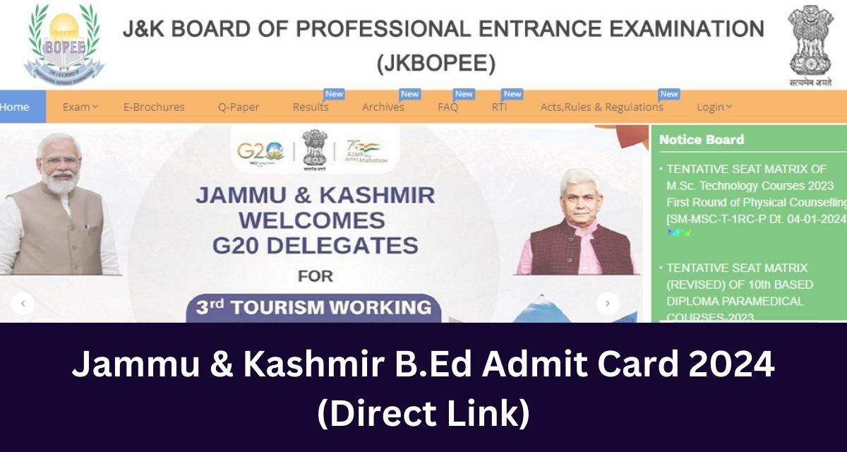 Jammu & Kashmir B.Ed Admit Card 2024
(Direct Link)