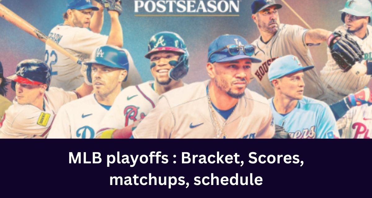 MLB playoffs : Bracket, Scores, 
matchups, schedule