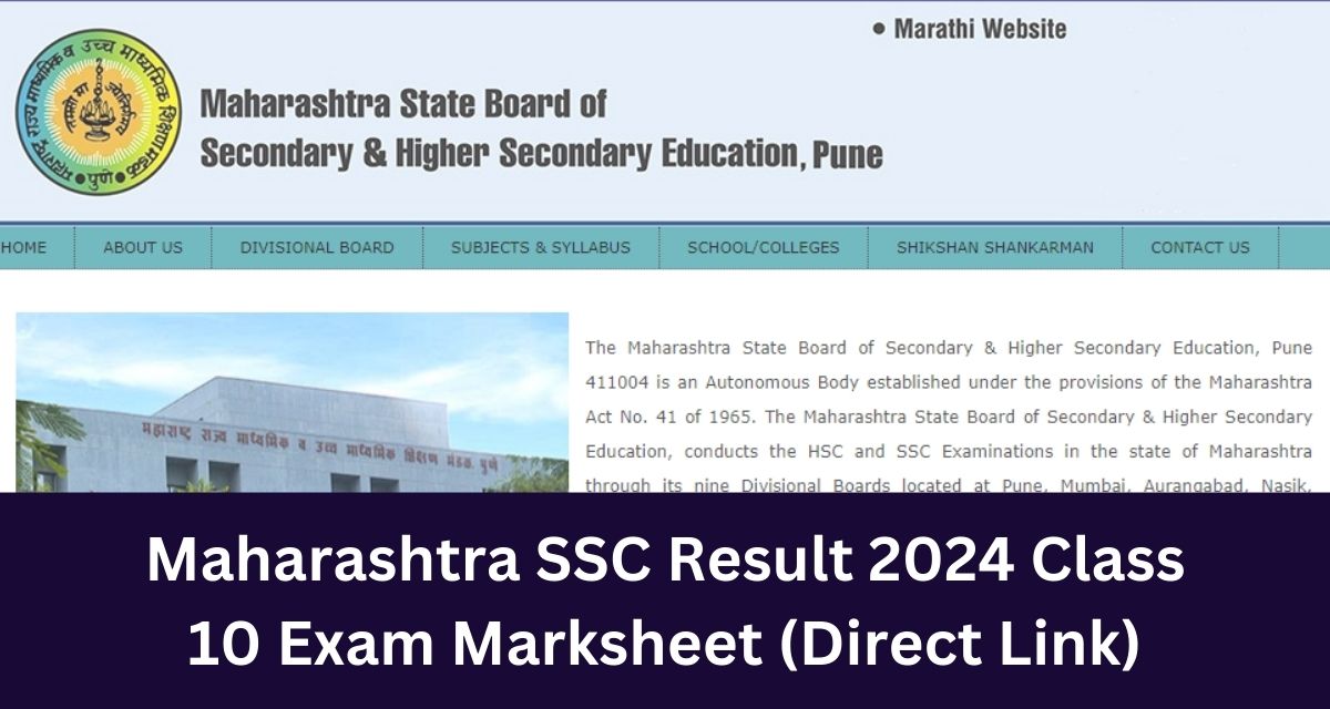 Maharashtra SSC Result 2024 Class 
10 Exam Marksheet (Direct Link)