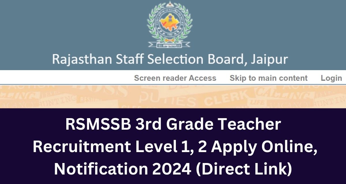 RSMSSB 3rd Grade Teacher
 Recruitment Level 1, 2 Apply Online, 
Notification 2024 (Direct Link)