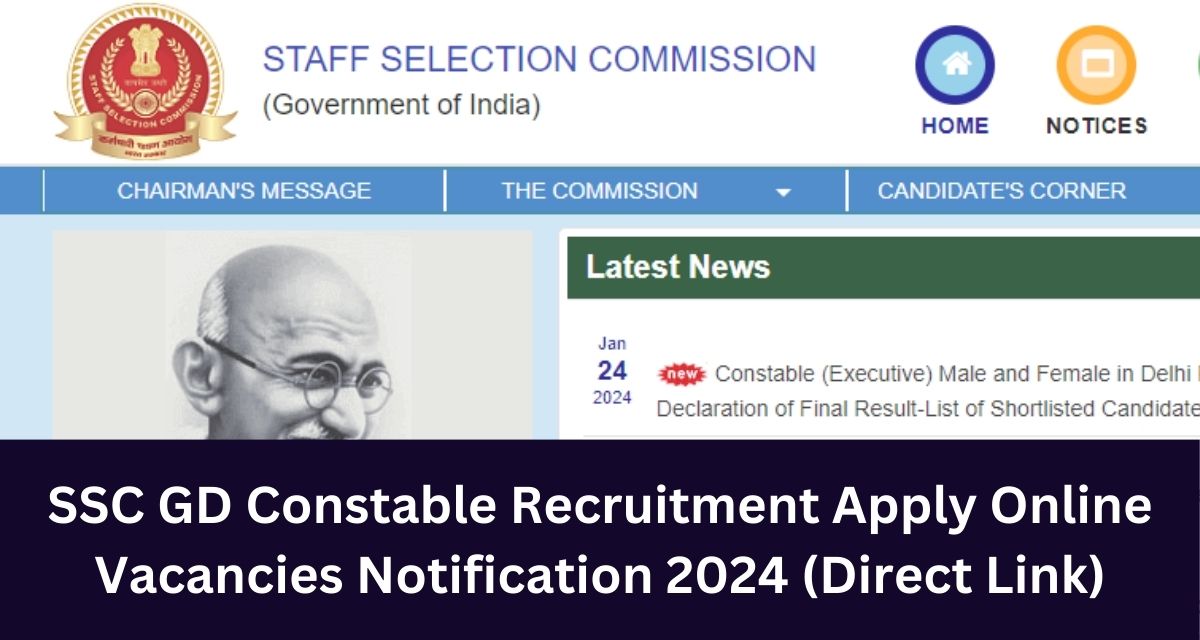 SSC GD Constable Recruitment Apply Online Vacancies Notification 2024 (Direct Link)