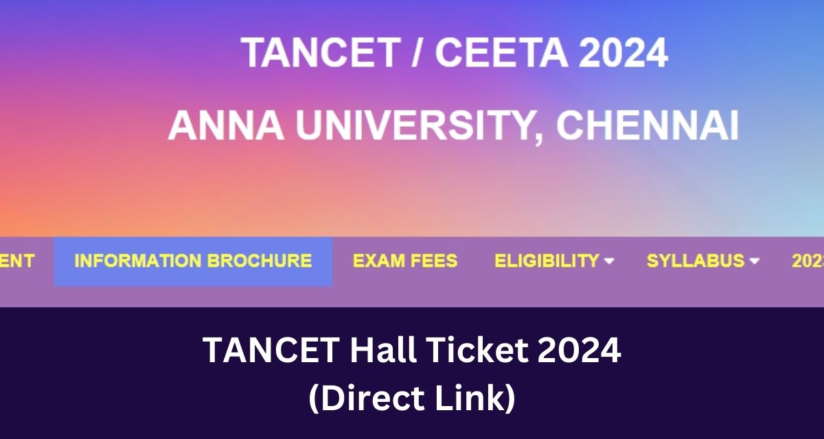 TANCET Hall Ticket 2024 
(Direct Link)